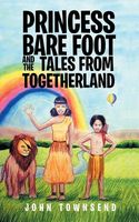 Princess Bare Foot and the Tales from Togetherland