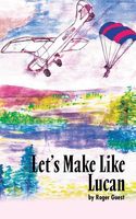 Cover of Let's Make Like Lucan by Roger Guest