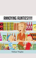 Annoying Aunties!!!!!