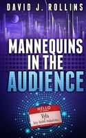 Cover of Mannequins in the Audience by David J. Rollins
