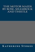 The Motor Maids by Rose, Shamrock and Thistle