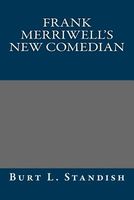 Frank Merriwell's New Comedian; Or, the Rise of a Star