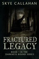 Fractured Legacy