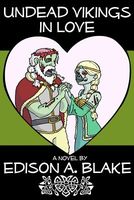 Cover of Undead Vikings in Love by Edison A. Blake