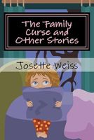Cover of The Family Curse and Other Stories by Josette Weiss