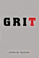 Cover of Grit by John M. Nuckel