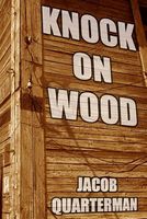 Cover of Knock on Wood by Jacob Quarterman