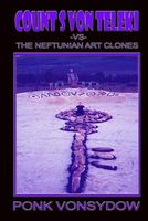 Cover of Count S Von Teleki Vs the Neftunian Art Clones by Ponk Vonsydow