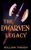 The Dwarven Legacy