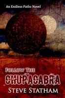 Cover of Follow the Chupacabra by Steve Statham