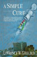 Cover of A Simple Cure by Lawrence W. Gold