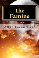 Cover of The Famine by Allan Dennis Lacoursiere