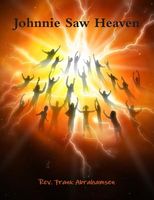 Cover of Johnnie Saw Heaven by Frank Abrahamsen