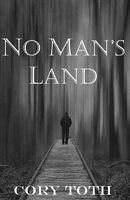 Cover of No Man's Land by Cory Toth