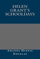 Cover of Helen Grant's Schooldays by Amanda Minnie Douglas
