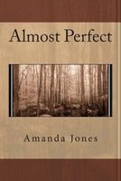Cover of Almost Perfect by Amanda Jones