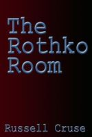 Cover of The Rothko Room by Russell Cruse