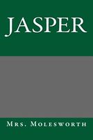Cover of Jasper by Mrs. Molesworth / Mary Louisa S. Molesworth