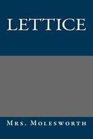 Cover of Lettice by Mrs. Molesworth / Mary Louisa S. Molesworth