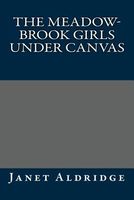 The Meadow-Brook Girls Under Canvas