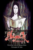 Cover of Abigail: Unbreakable by Christopher M. Salas