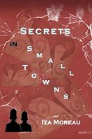 Cover of Secrets in Small Towns by Iza Moreau