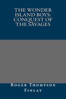 Cover of Conquest of the Savages by Roger Thompson Finlay