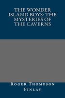 Cover of The Mysteries of the Caverns by Roger Thompson Finlay