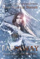 Cover of Far Away by Dana Michelle Burnett