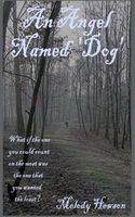 Cover of An Angel Named 'Dog' by Melody Hewson