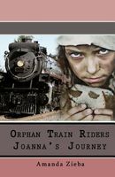 Orphan Train Riders Joanna's Journey