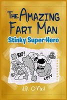 The Amazing Fart-Man: Stinky Super Hero