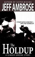 Cover of The Holdup by Jeff Ambrose