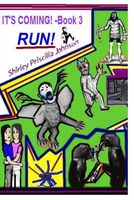 Cover of It's Coming Book 3 Run! by Shirley Priscilla Johnson