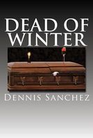Cover of Dead of Winter by Dennis Sanchez