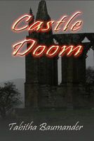 Cover of Castle Doom by Tabitha Baumander