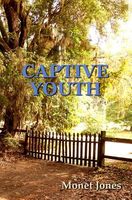 Cover of Captive Youth by Monet Jones
