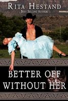 Better off without Her