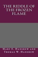 The Riddle of the Frozen Flame