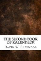 Cover of The Second Book of Kalendeck by David W. Sherwood