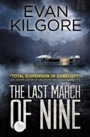 Cover of The Last March of Nine by Evan Kilgore