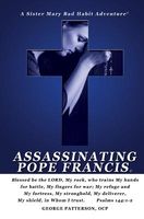 Cover of Assassinating Pope Francis by George L. Patterson