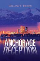 Cover of Anchorage Deception by William S. Brown
