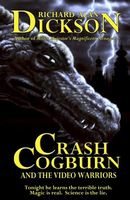 Crash Cogburn and the Video Warriors
