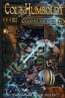 Colt Humboldt and the Close of Death