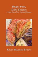 Cover of Bright Path, Dark Thicket by Kevin MacNeil Brown