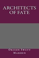 Cover of Architects of Fate by Orison Swett Marden