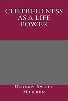 Cover of Cheerfulness as a Life Power by Orison Swett Marden