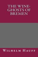 The Wine-Ghosts of Bremen