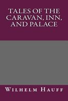 Tales of the Caravan, Inn, and Palace